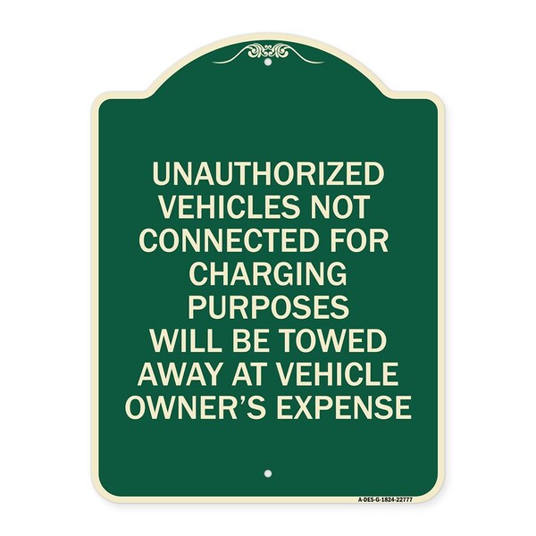 Unauthorized Vehicles Not Connected for Charging Purpose Towed Alum Sign, 24" x 18", G-1824-22777